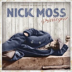 Nick Moss - Privileged  CD